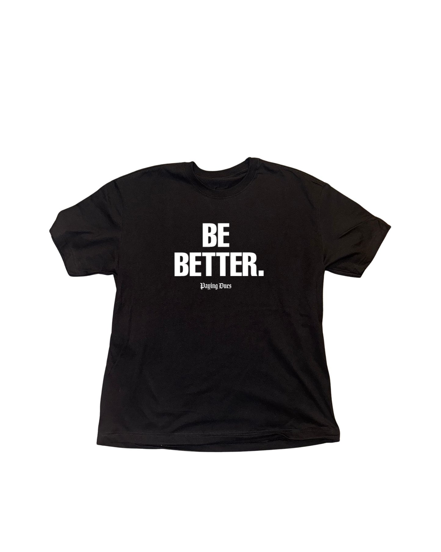 Be Better Tee