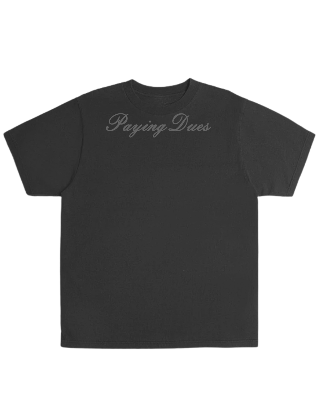 PAYING DUES SCRIPT TEE