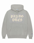 PAYING DUES HOODIE