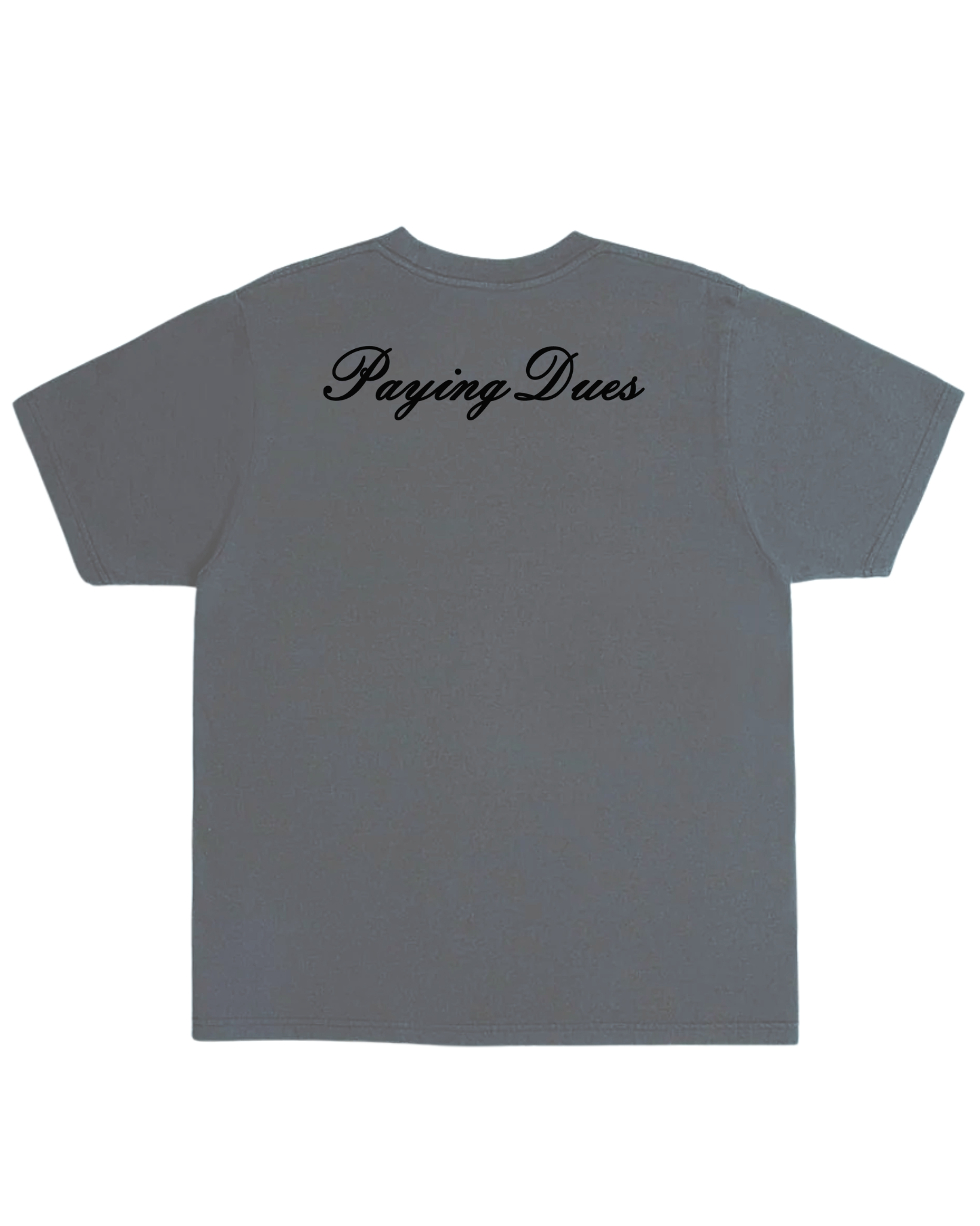 PAYING DUES SCRIPT TEE